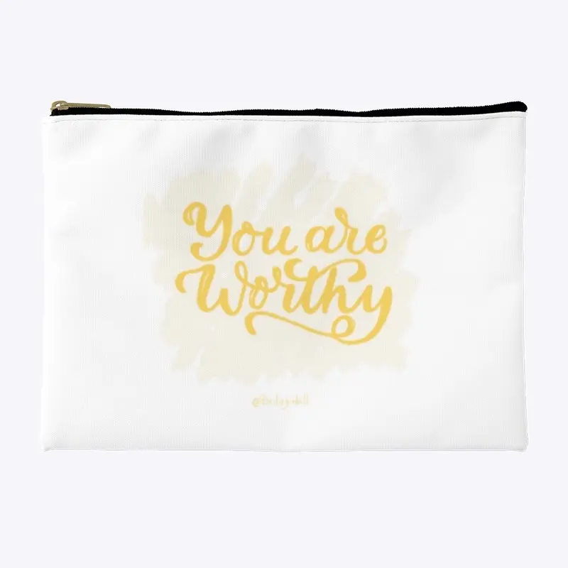 You are worthy